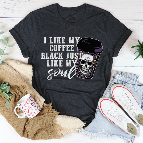 Black Coffee Like My Soul T-Shirt