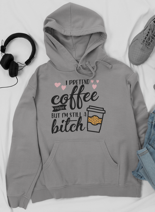 I Pretend Coffee Helps Hoodie